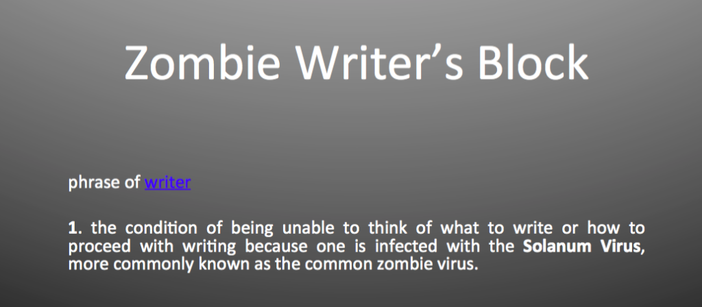 The Zombie Induced Writer’s Block