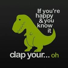 If You’re Happy And You Know It, Clap Your Hands.
