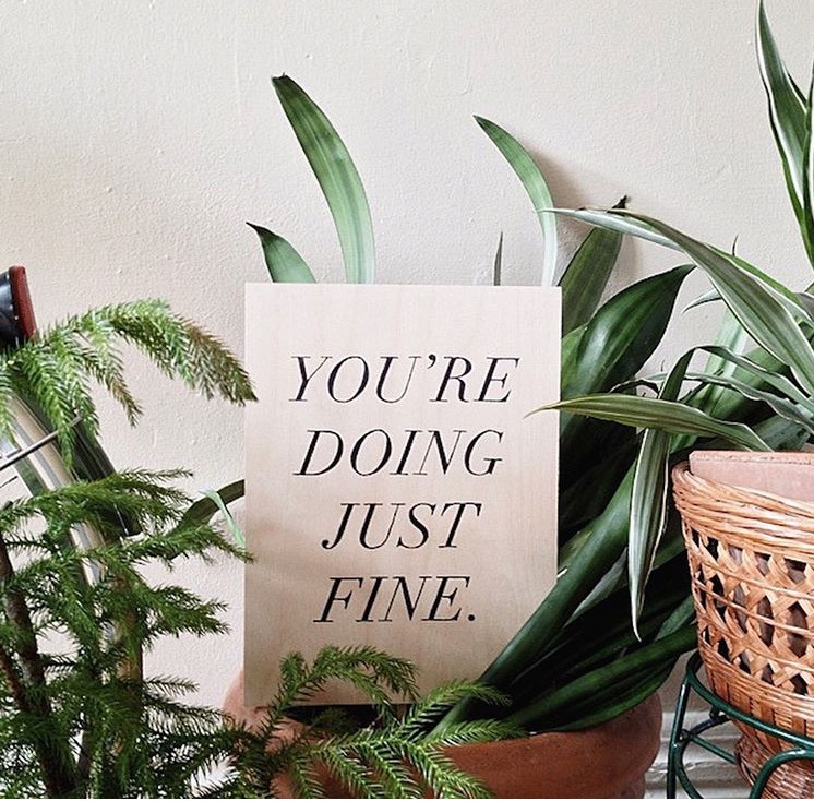 You’re Doing Just Fine.